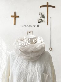 Branch m'／リネンガーゼスヌード・オフ