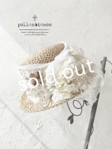 pollenbienco／アンティークレースの帽子・G