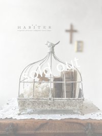 Habiter.／フレンチクラシック バードケージ
