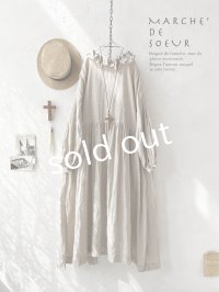 MARCHE' DE SOEUR／オランダリネン ラッフルギャザーワンピース・生成り